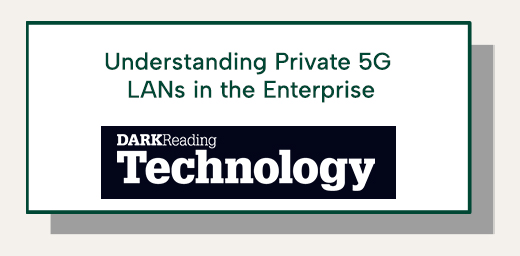 UnderstandPrivate 5G LAN's in the enterprise