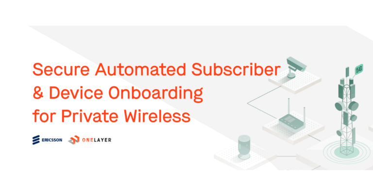Secure Automated Subscriber & Device Onboarding for Private Wireless white paper cover by OneLayer and Ericsson