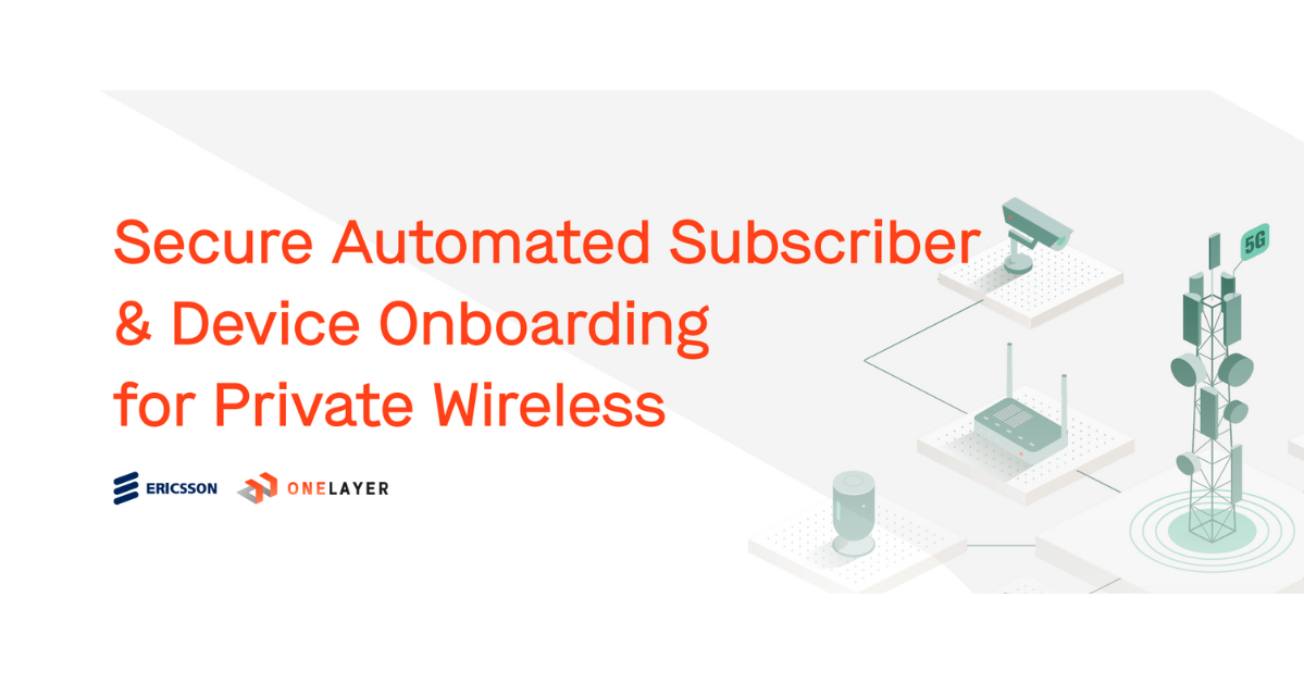 Secure Automated Subscriber & Device Onboarding for Private Wireless white paper cover by OneLayer and Ericsson