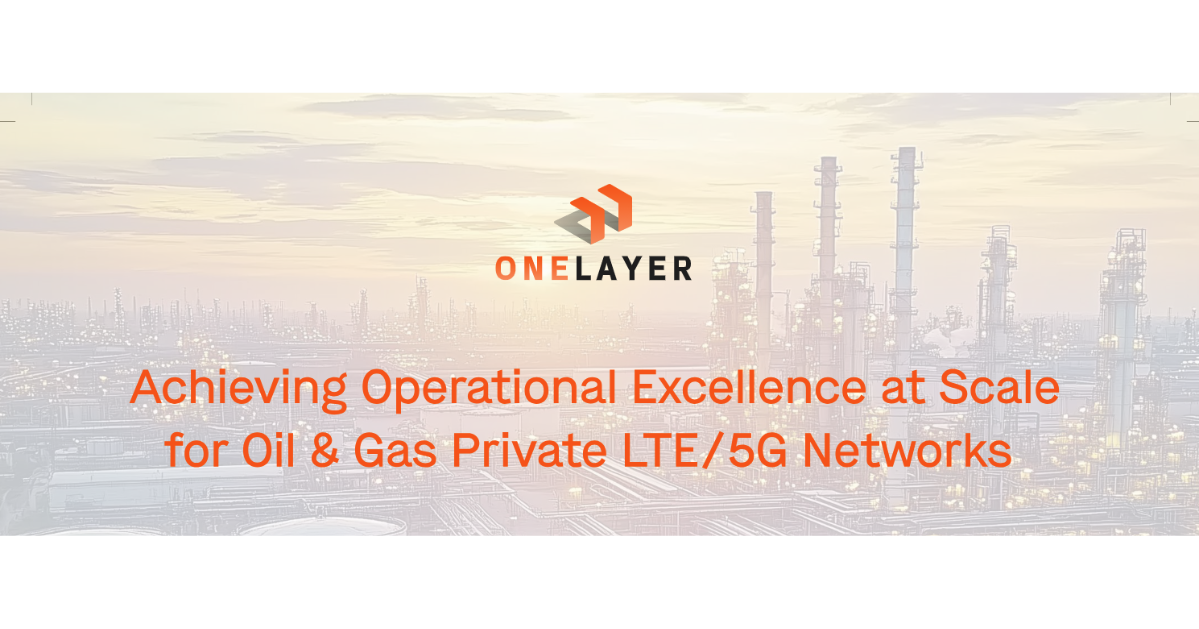 Oil and gas private LTE 5G network operational excellence at scale for onshore and offshore facilities