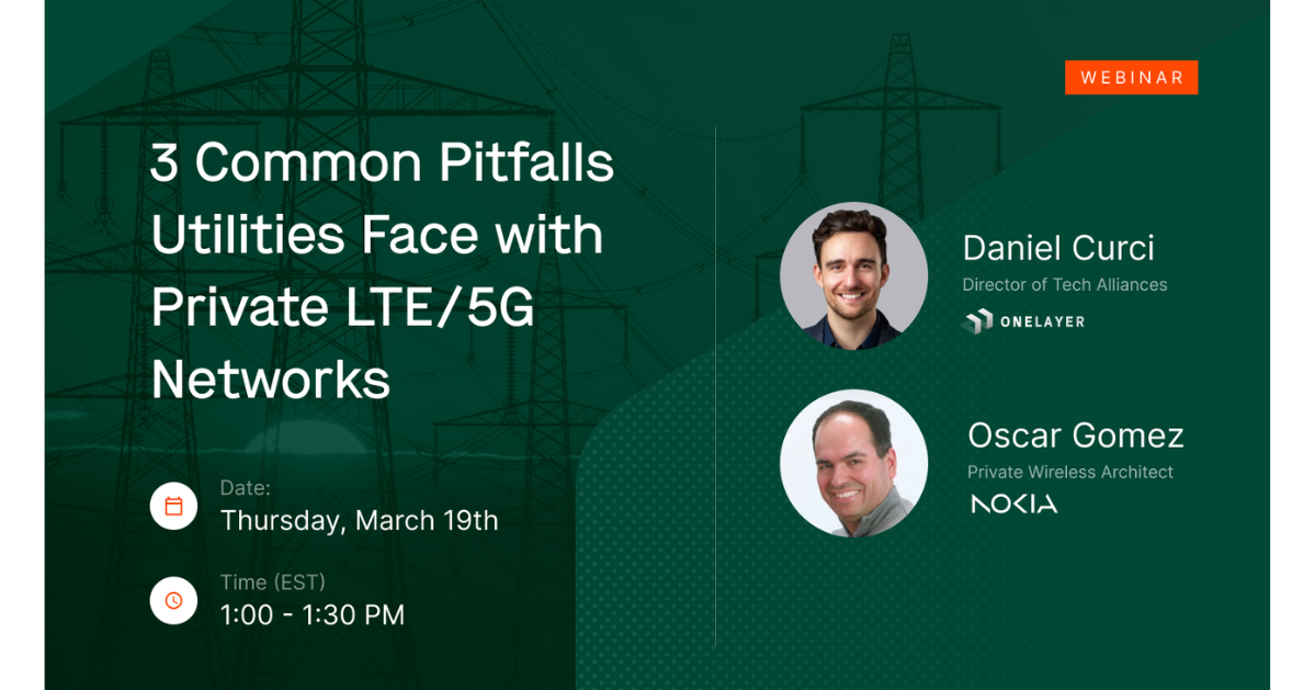 Webinar: 3 common private LTE 5G pitfalls for utilities with Nokia and OneLayer speakers