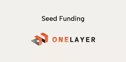 OneLayer - Seed funding