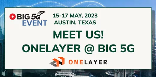 Big 5G - Meet us - OneLayer