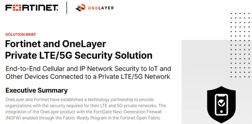 Fortinet and Onelayer private LTE 5G Security Solution