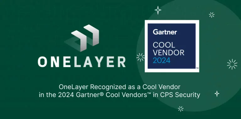 OneLayer Named a Cool Vendor in the 2024 Gartner® Cool Vendors™ in CPS Security