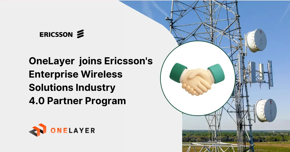 OneLayer and Ericsson Industry 4.0 partnership announcement